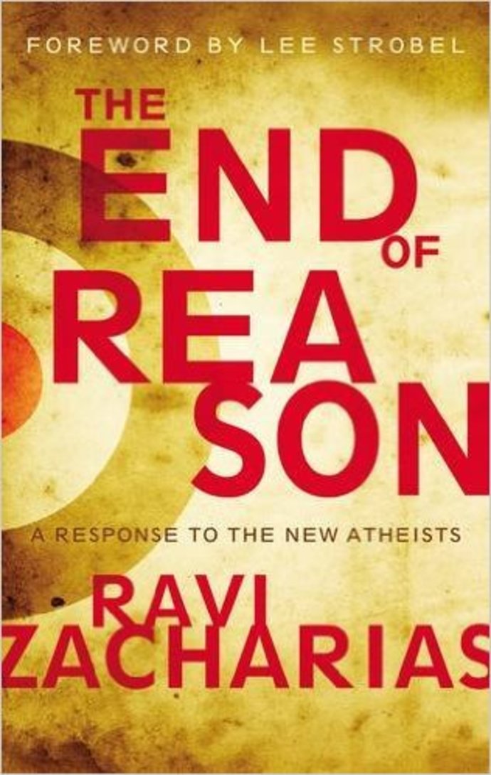 Ravi Zacharias – The End Of Reason