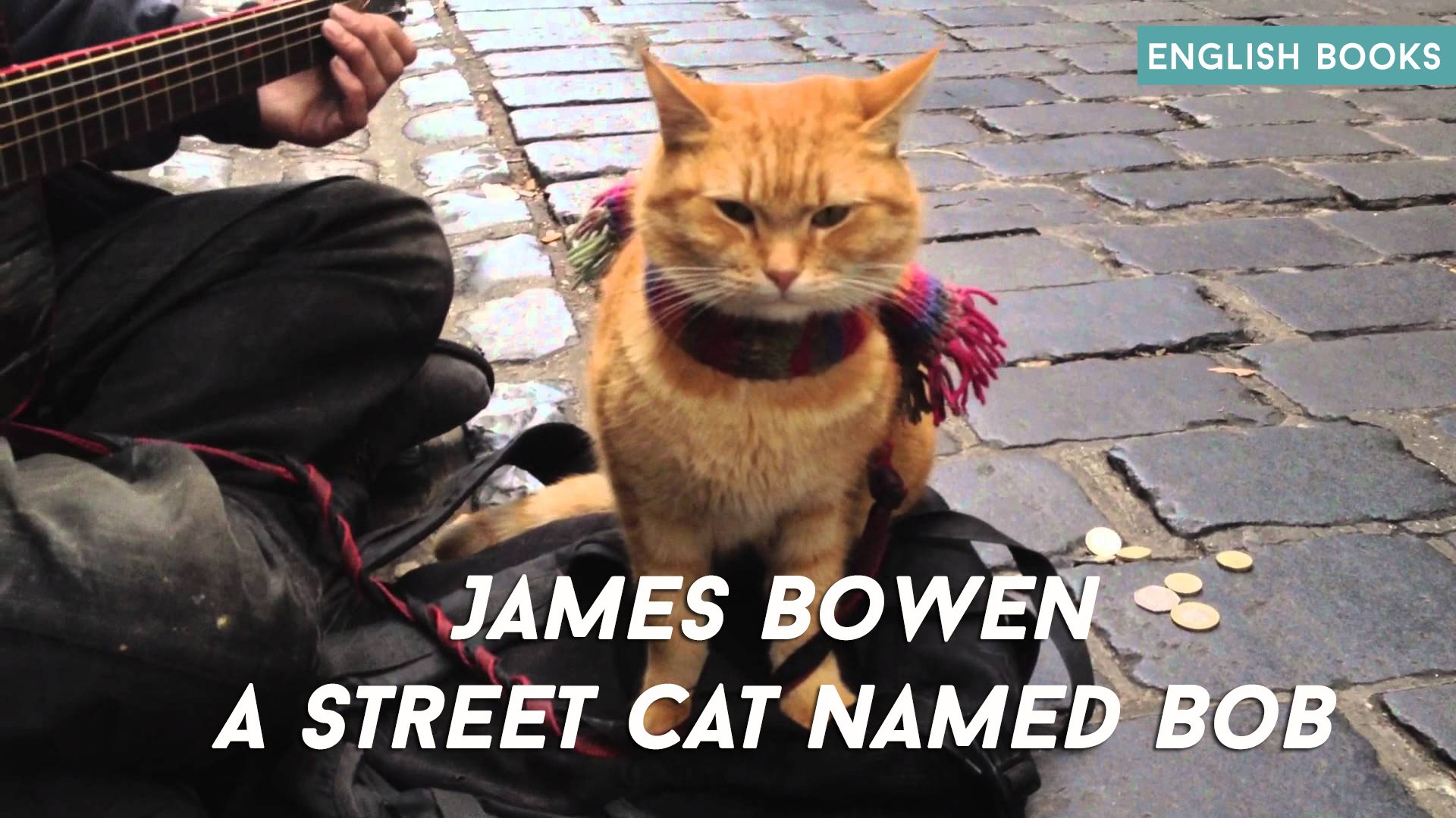 James Bowen — A Street Cat Named Bob