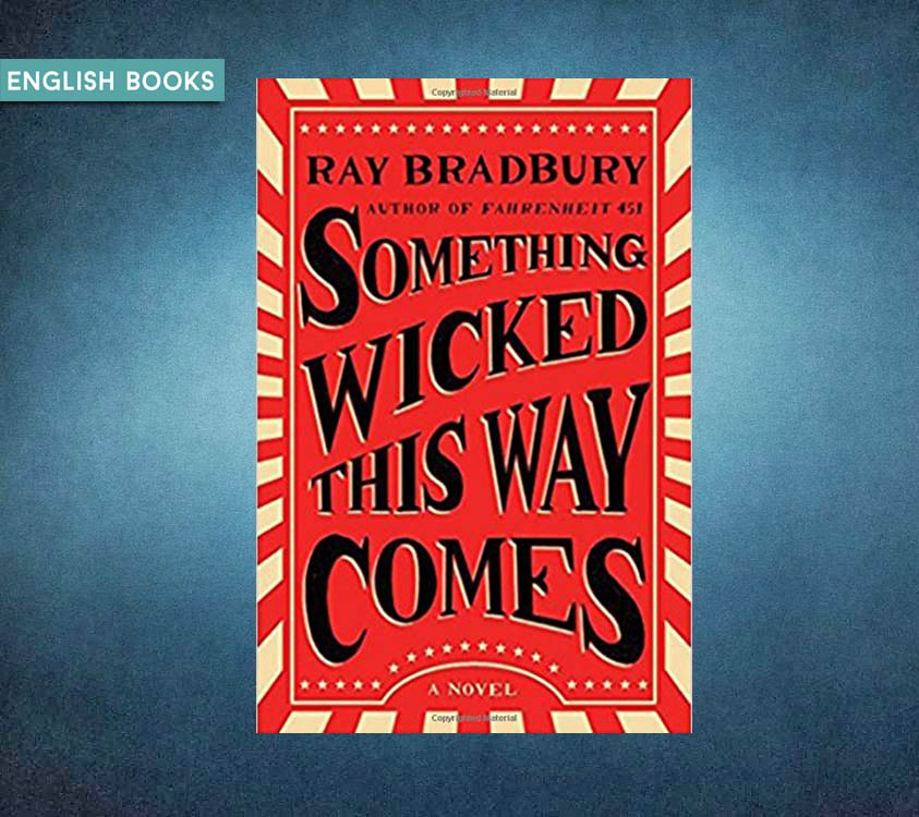 Ray Bradbury — Something Wicked This Way Comes
