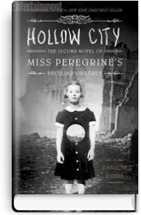 Ransom Riggs – Hollow City: The Second Novel Of Miss Peregrine’s Peculiar Children