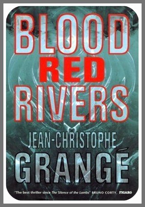 Grange, Jean Christophe – Blood Red Rivers