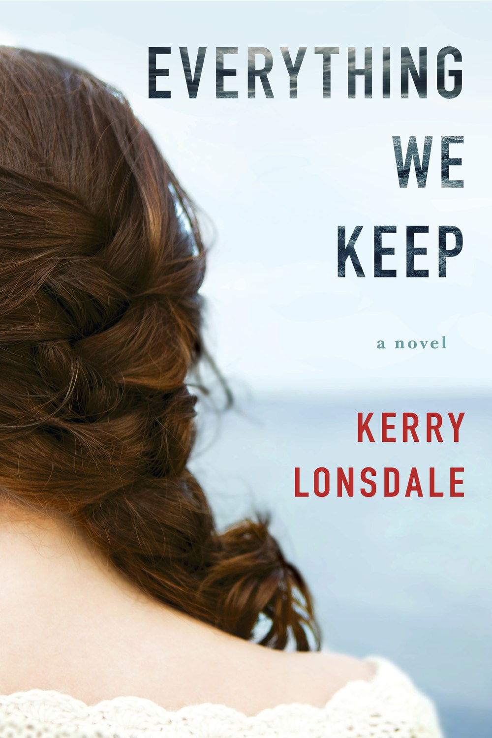Kerry Lonsdale – Everything We Keep