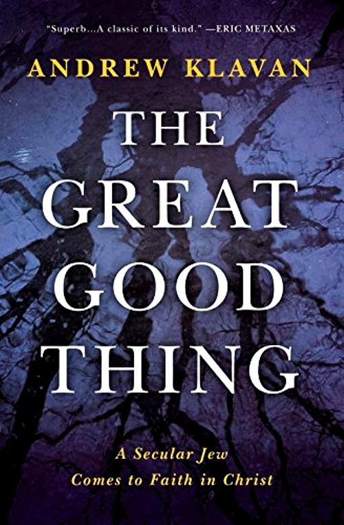 Andrew Klavan – The Great Good Thing