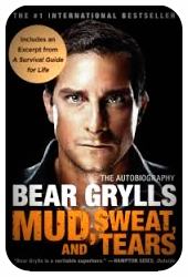 Mud, Sweat And Tears By Bear Grylls