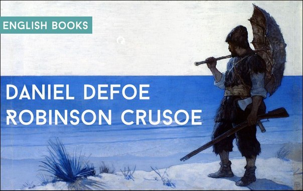 Daniel Defoe — Robinson Crusoe