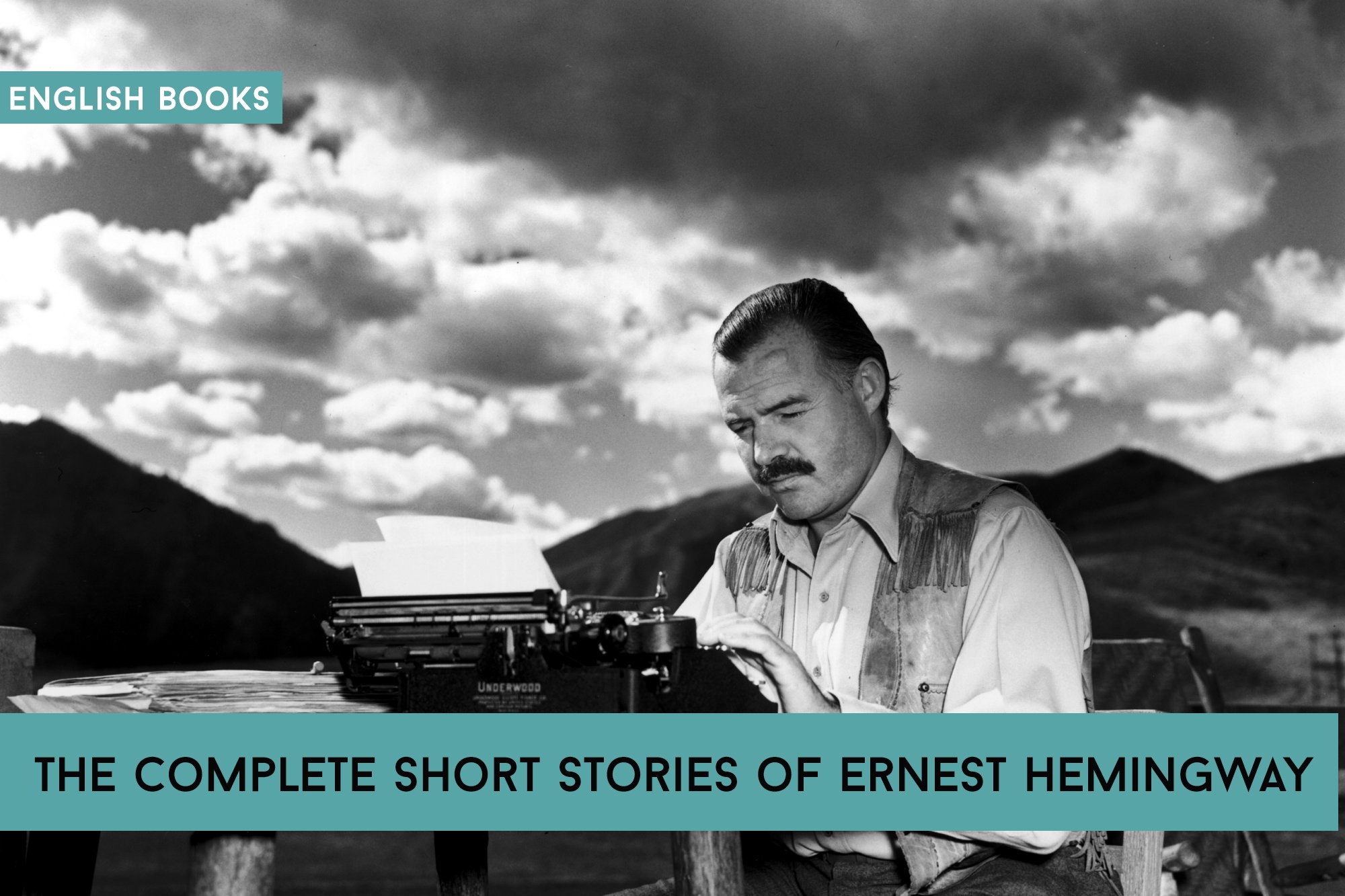 Ernest Hemingway — Short Stories