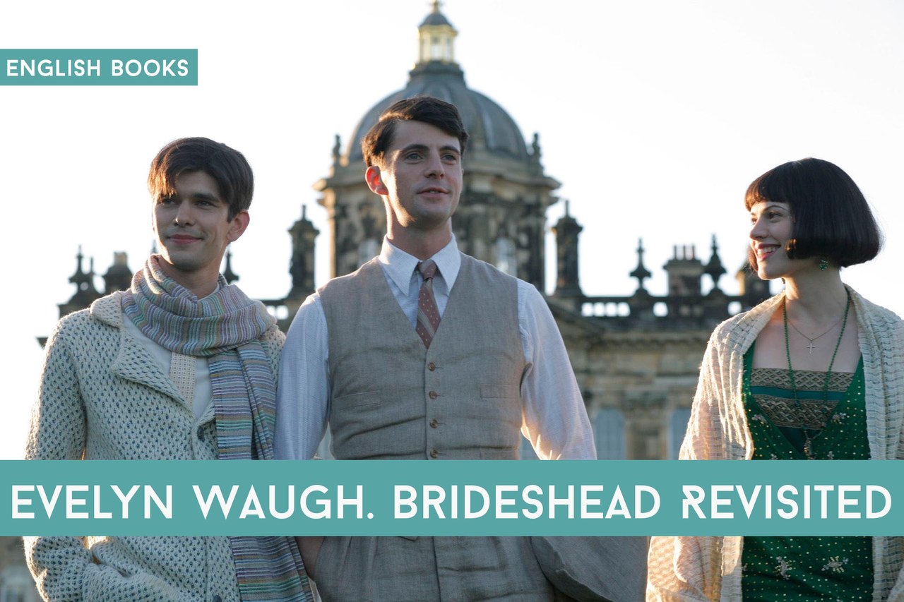Evelyn Waugh — Brideshead Revisited