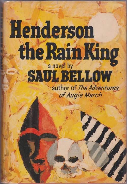 Saul Bellow – Henderson The Rain King