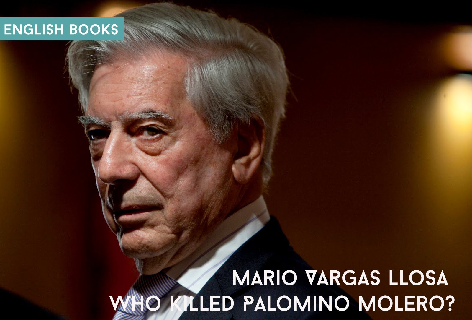 Mario Vargas Llosa — Who Killed Palomino Molero?