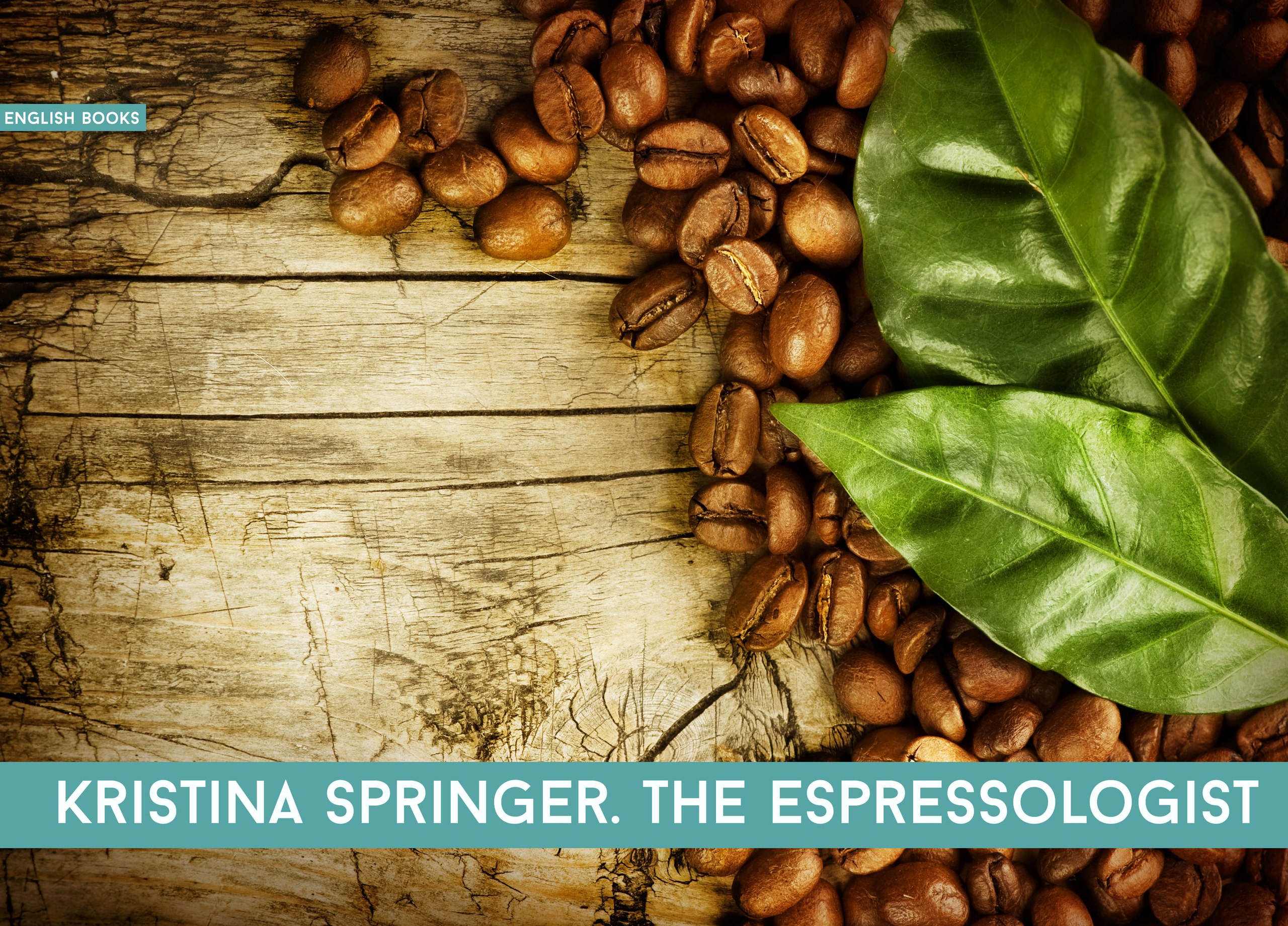 Kristina Springer — The Espressologist