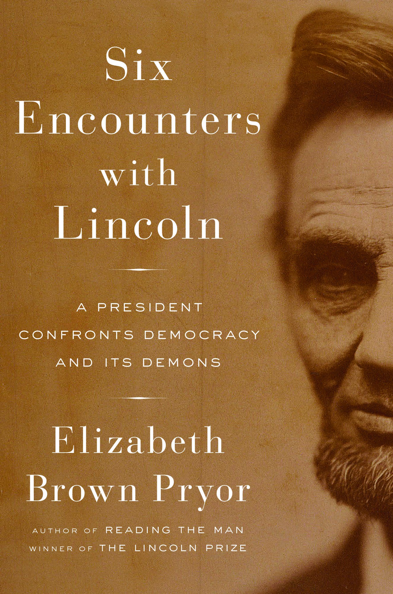Elizabeth Brown Pryor – Six Encounters With Lincoln