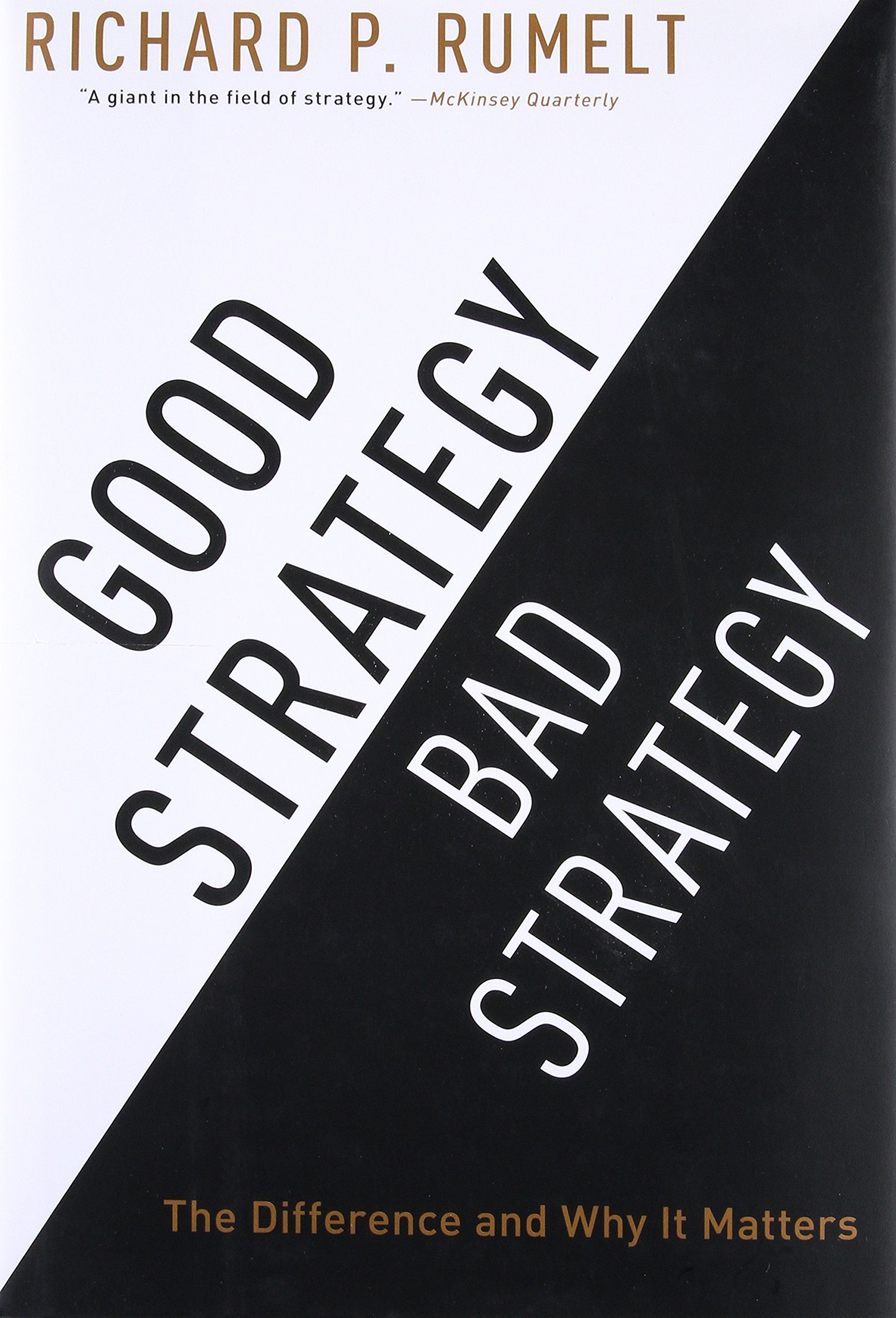 Richard Rumelt – Good Strategy Bad Strategy