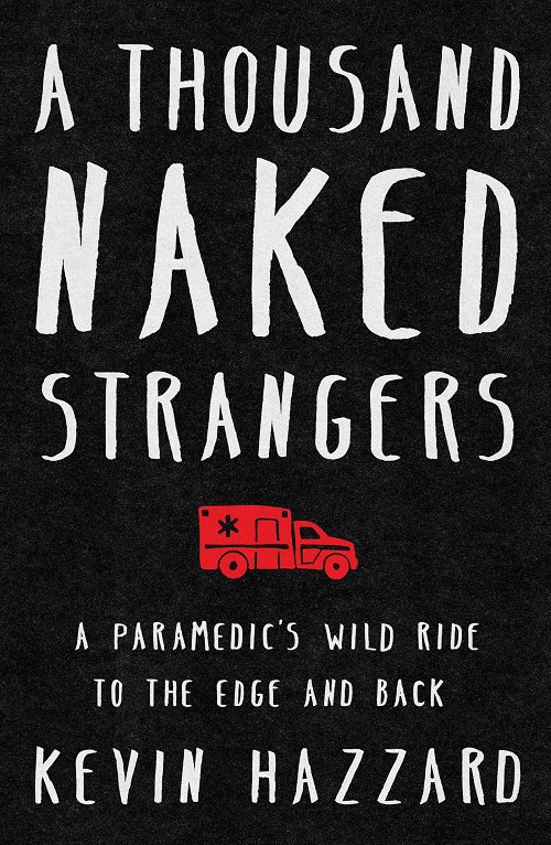 Kevin Hazzard – A Thousand Naked Strangers