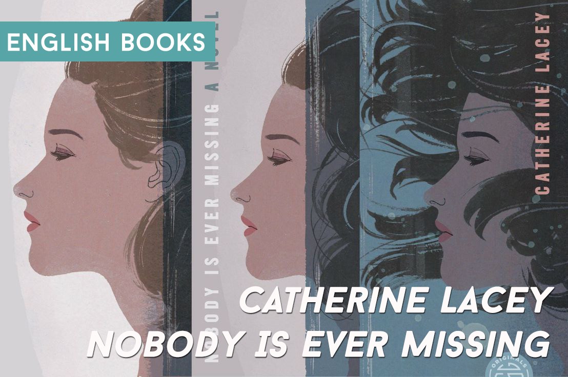 Catherine Lacey — Nobody Is Ever Missing