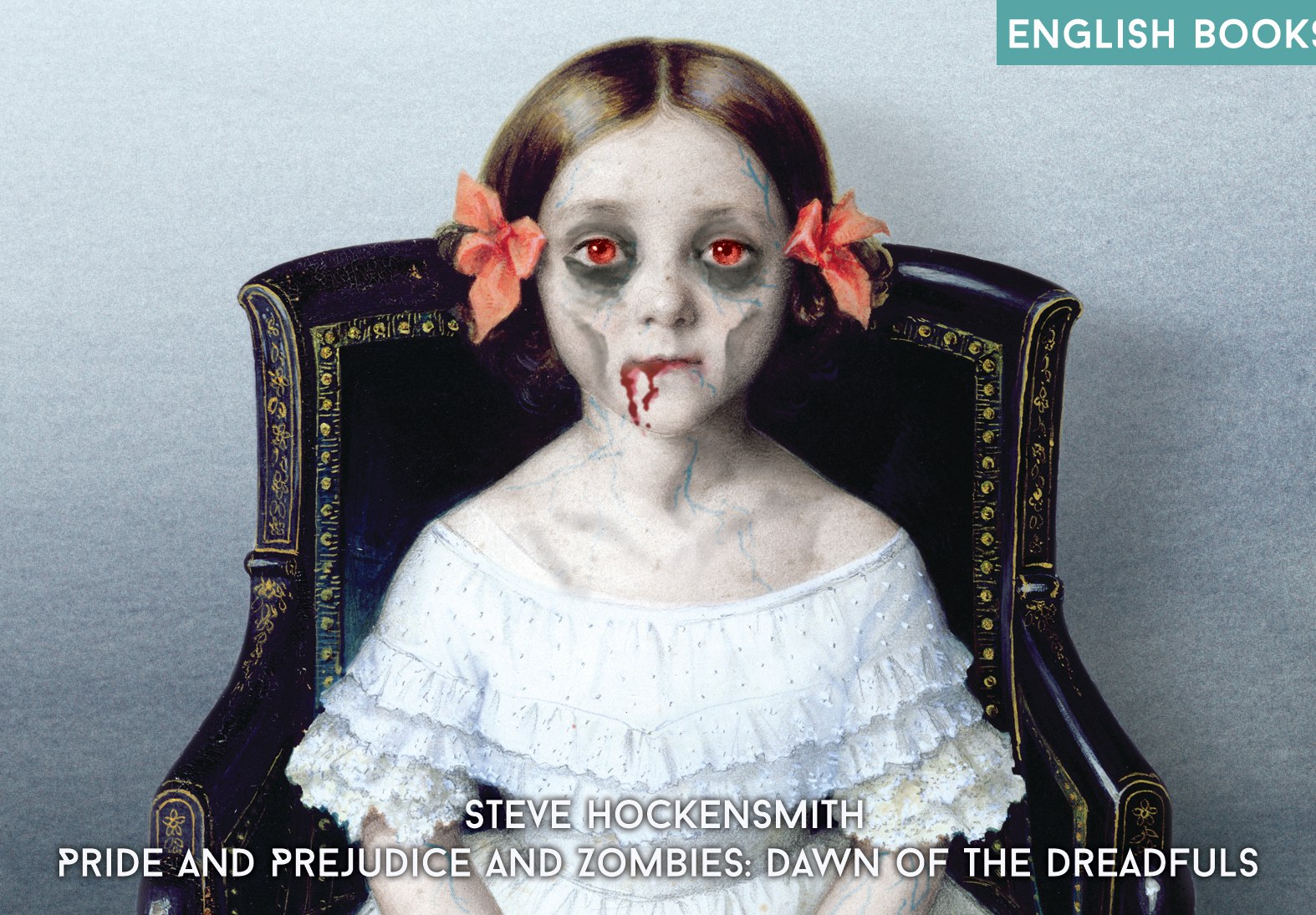 Steve Hockensmith — Pride And Prejudice And Zombies: Dawn Of The Dreadfuls
