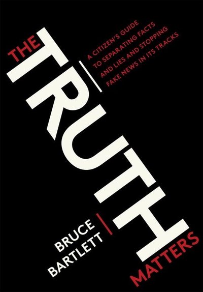 Bruce Bartlett – The Truth Matters