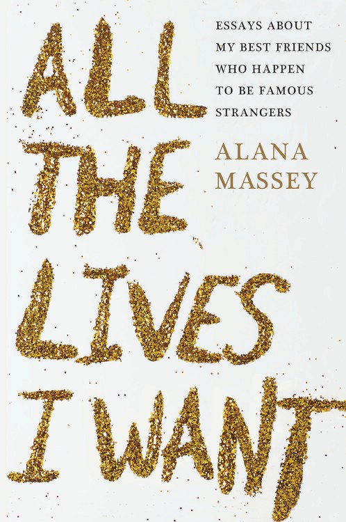 Alana Massey – All The Lives I Want