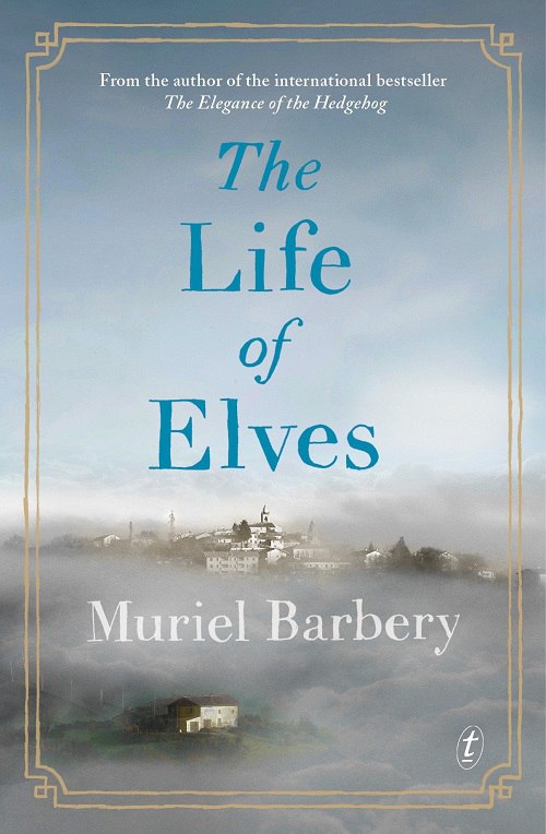 Muriel Barbery – The Life Of Elves