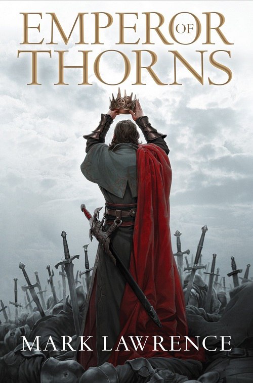 Mark Lawrence – Emperor Of Thorns (The Broken Empire