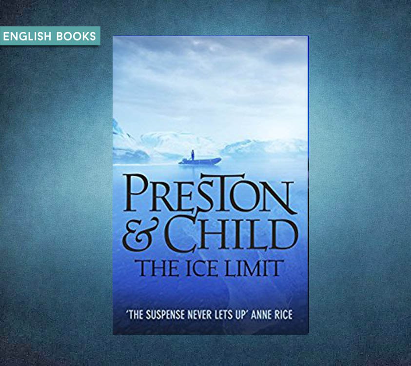 Douglas Preston, Lincoln Child — The Ice Limit