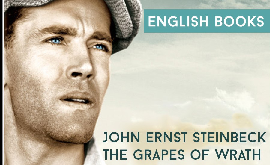 John Ernst Steinbeck — The Grapes Of Wrath
