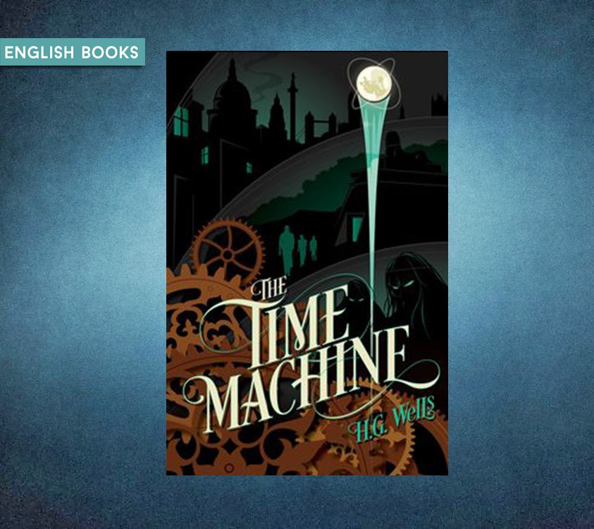 H. G. Wells — The Time Machine