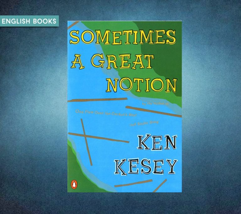 Ken Kesey — Sometimes A Great Notion