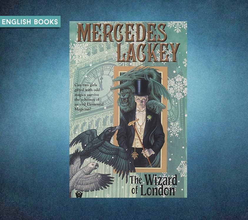 Mercedes Lackey — The Wizard Of London