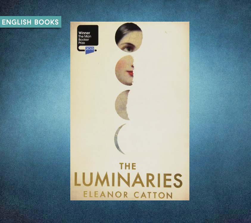 By Eleanor Catton — The Luminaries