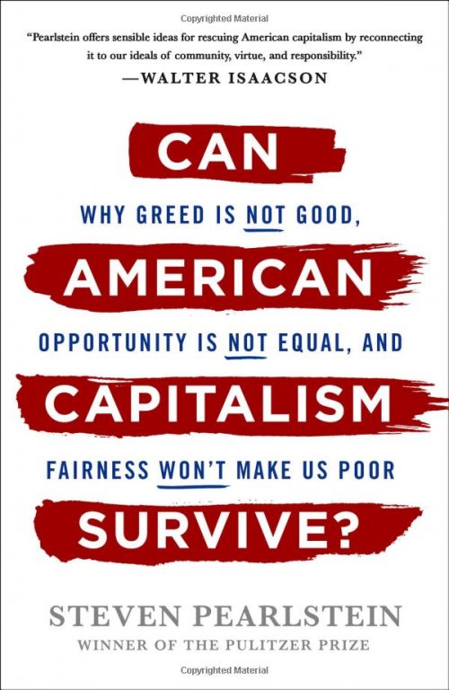 Steven Pearlstein – Can American Capitalism Survive?