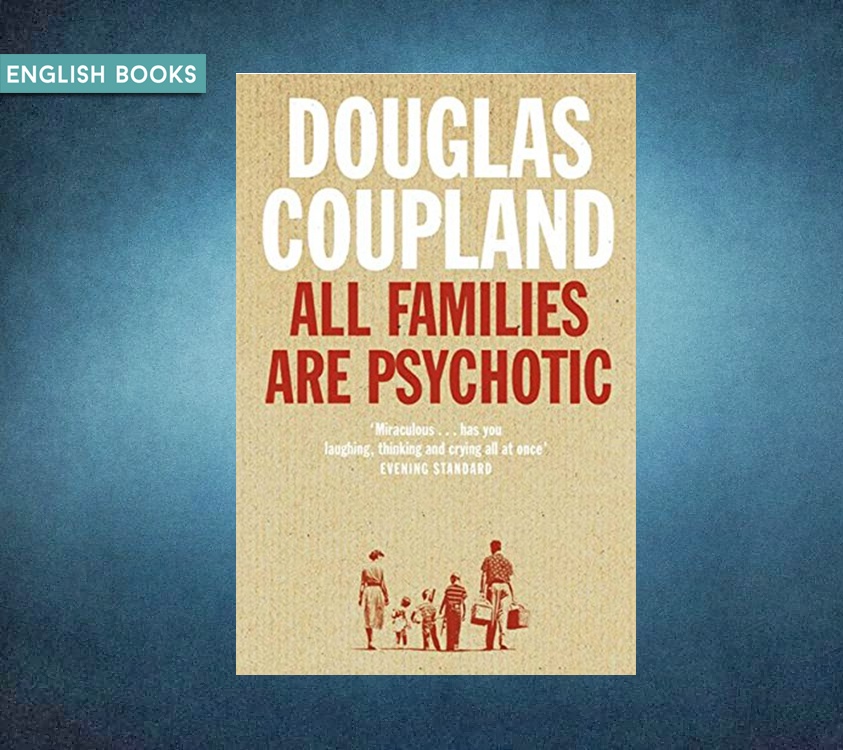 Douglas Coupland — All Families Are Psychotic