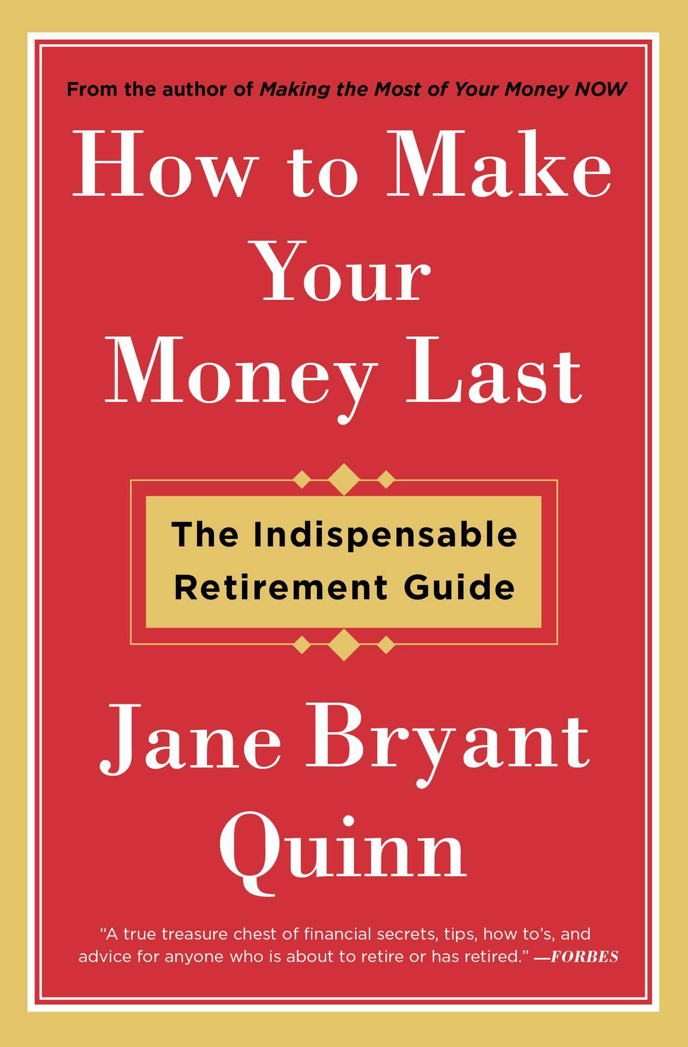 Jane Bryant Quinn – How To Make Your Money Last