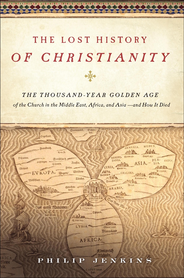 The Lost History Of Christianity: The Thousand-Year