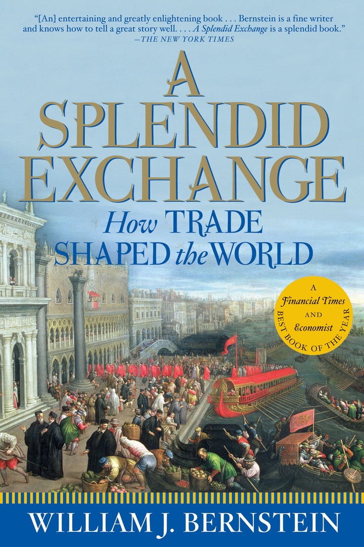 A Splendid Exchange: How Trade Shaped