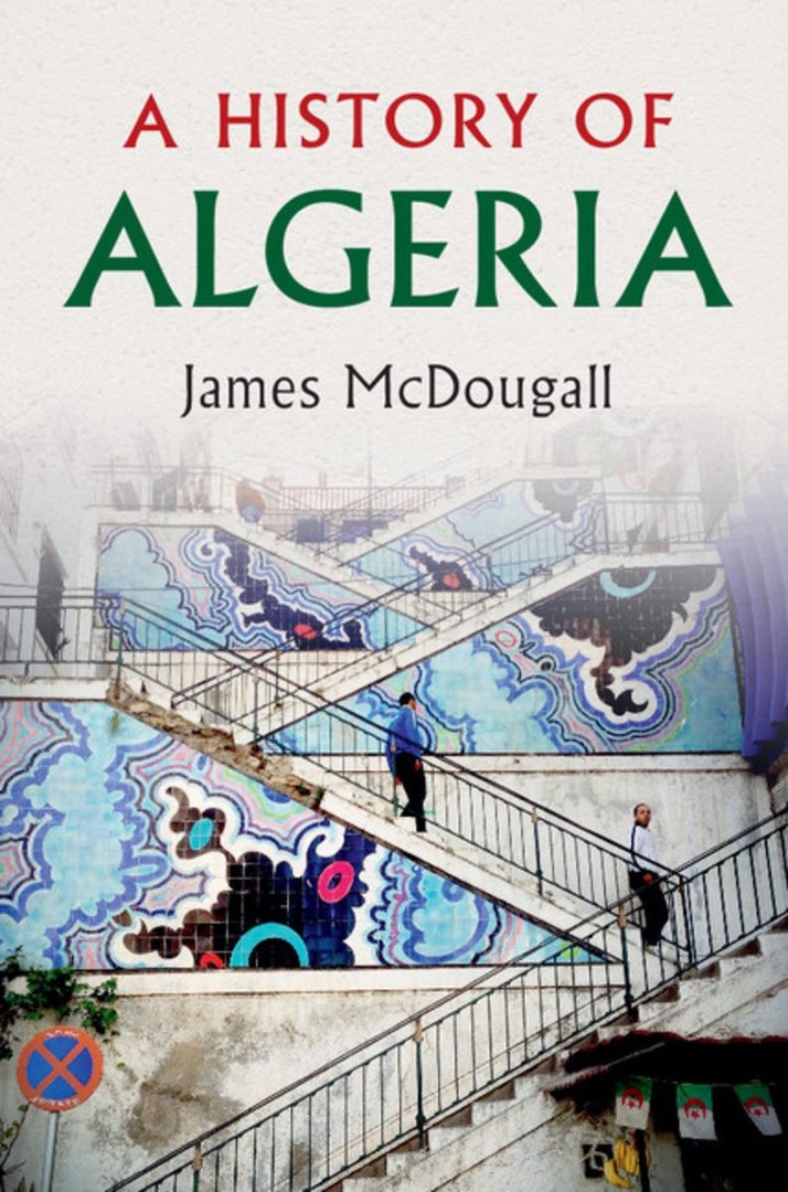 A History Of Algeria – James