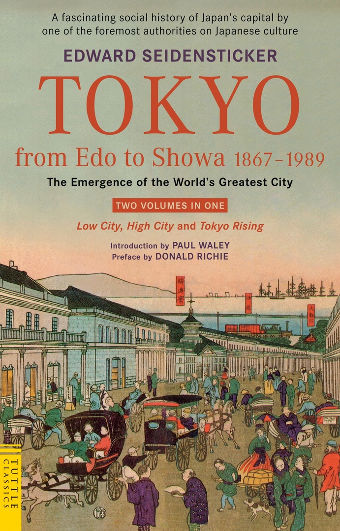 Tokyo From Edo To Showa 1867-1989: The