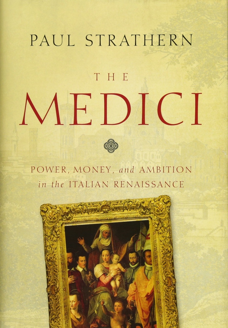 The Medici: Power, Money, And Ambition