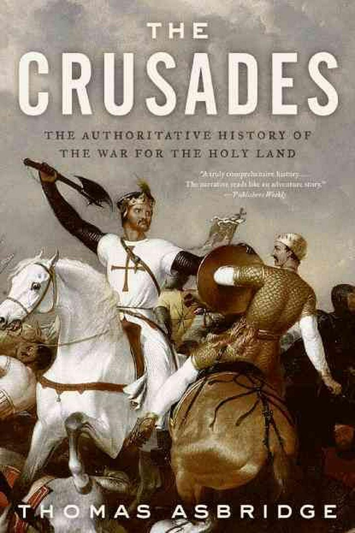 The Crusades: The Authoritative History Of