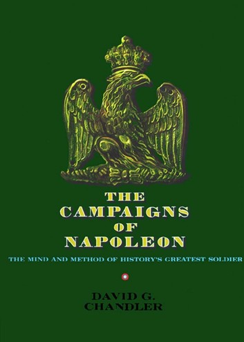 The Campaigns Of Napoleon – David G.