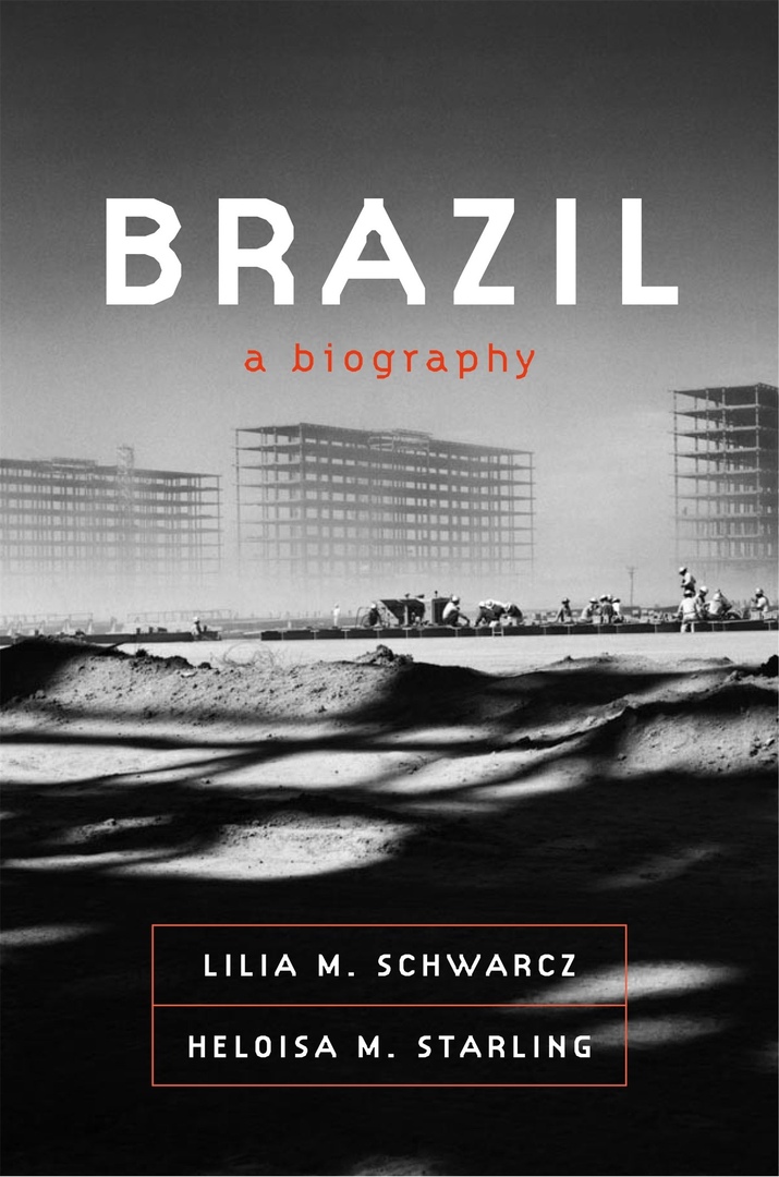 Brazil: A Biography – Lilia M.