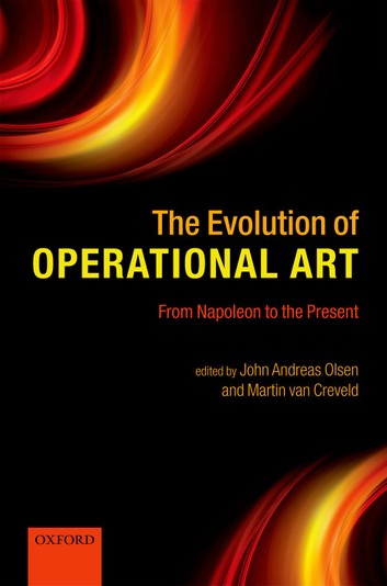 The Evolution Of Operational Art: From Napoleon