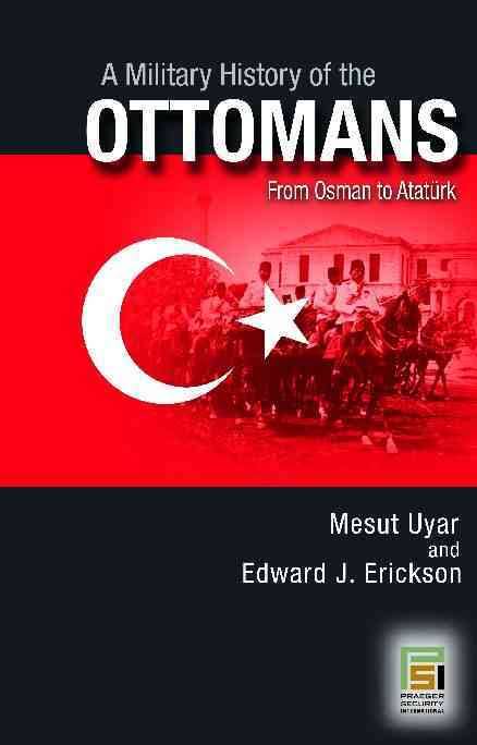 A Military History Of The Ottomans: