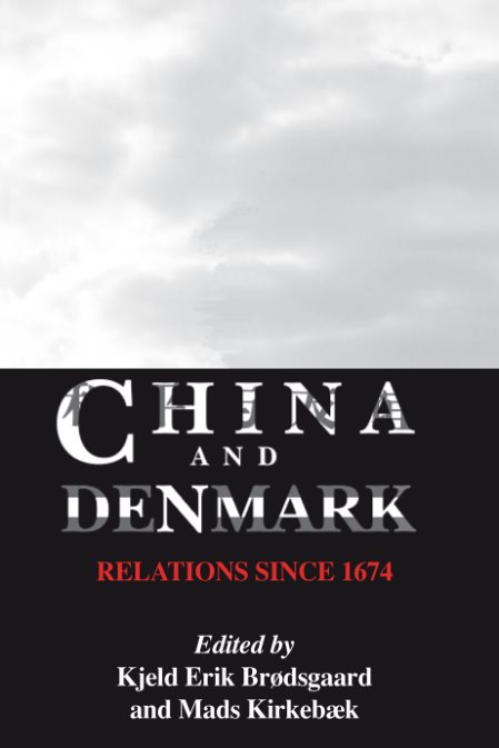 China And Denmark: Relations Since 1674 –