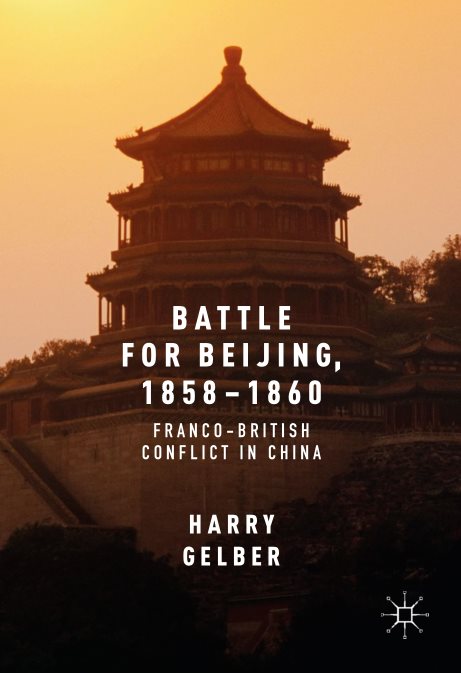 Battle For Beijing, 1858–1860: Franco-British Conflict In
