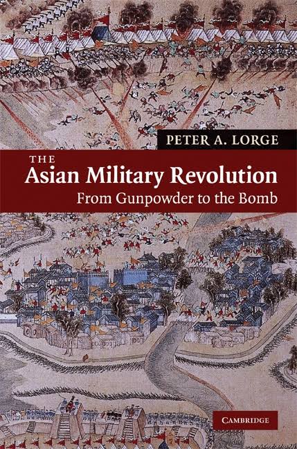 The Asian Military Revolution: From Gunpowder