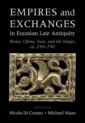 Empires And Exchanges In Eurasian Late