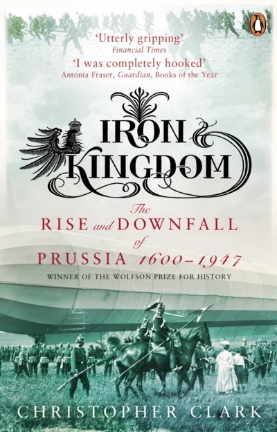 Iron Kingdom: The Rise And Downfall Of