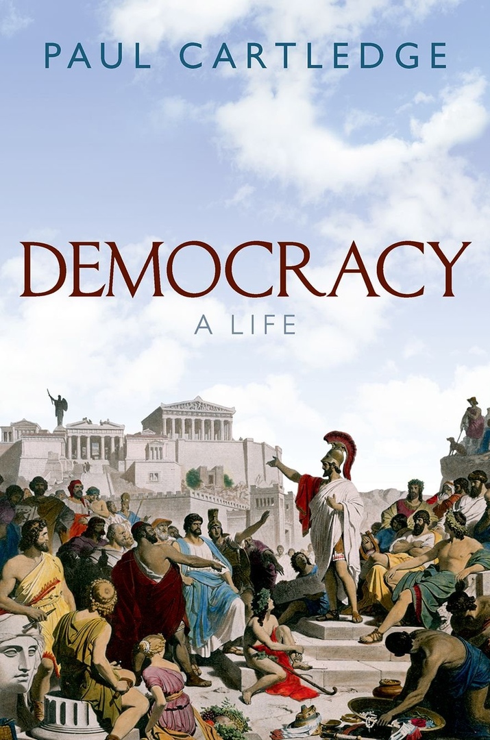 Democracy: A Life – Paul Cartledge Oxford