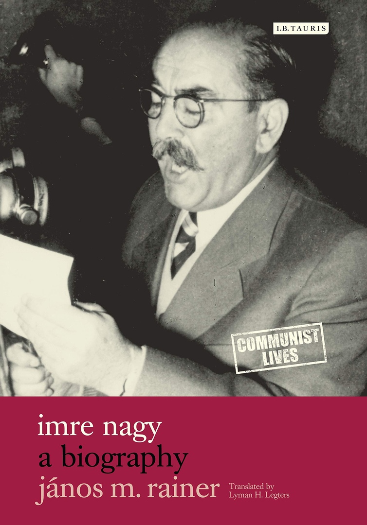 Imre Nagy: A Biography – Janos