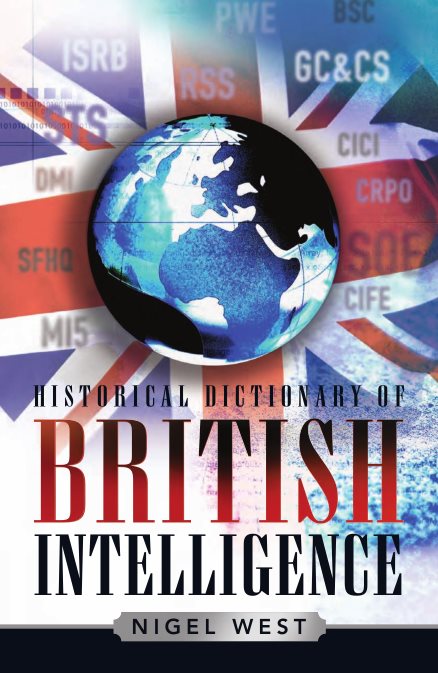 Historical Dictionary Of British Intelligence –